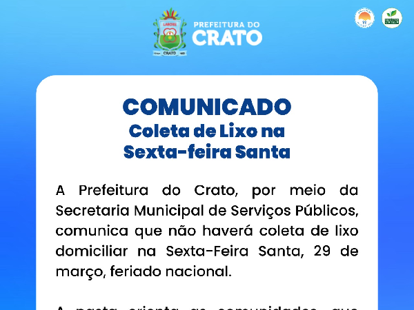 Secretaria de Serviços Públicos do Crato comunica que não haverá coleta de lixo na Sexta-Feira Santa; serviço será retom